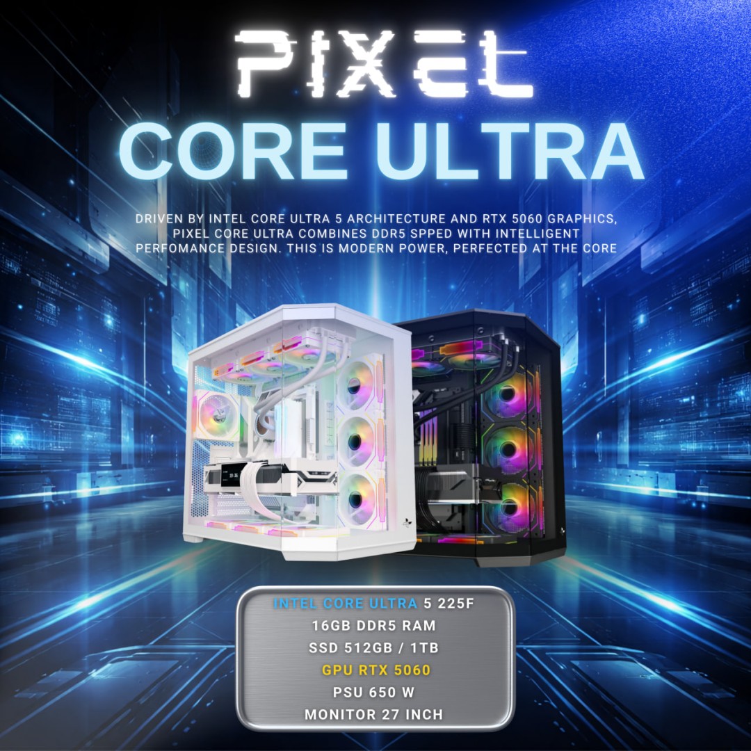 PC PIXEL CORE ULTRA (3 YEARS WARRANTY)