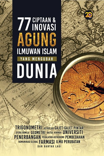 77 Ciptaan Inovasi Agung Ilmuwan Islam yang Mengubah Dunia