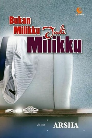Bukan Milikku Jadi Milikku