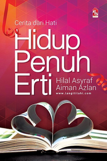 Hidup Penuh Erti: Cerita dari Hati