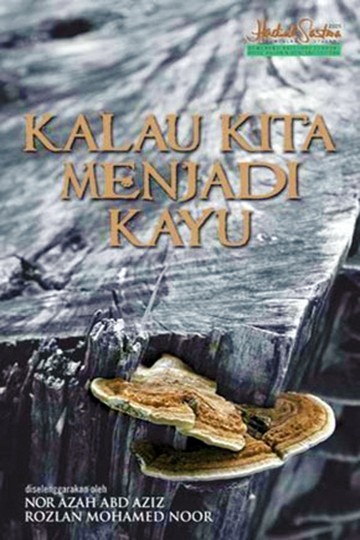 Hadiah Sastera: Kalau Kita Menjadi Kayu