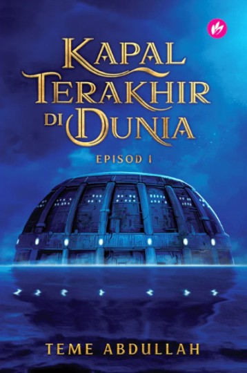 Kapal Terakhir Di Dunia: Episod I