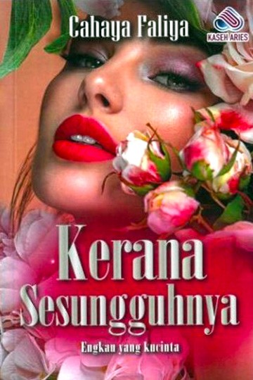 Kerana Sesungguhnya Engkau Ku Cinta