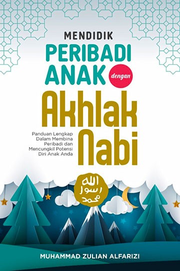 Mendidik Peribadi Anak Dengan Akhlak Nabi