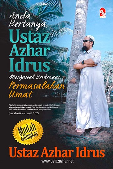 Anda Bertanya Ustaz Azhar Idrus Menjawab Berkenaan Permasalahan Umat